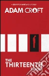 The thirteenth room. E-book. Formato EPUB ebook di Adam Croft