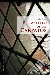 El castillo de los Cárpatos. E-book. Formato PDF ebook