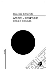 Gracias y desgracias del ojo del culo. E-book. Formato PDF ebook