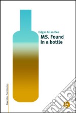 MS. Found in a bottle. E-book. Formato PDF ebook