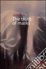 The truth of masks. E-book. Formato PDF ebook