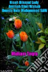 Kisah Hikayat Lady Aminah Binti Wahab Ibunda Nabi Muhammad SAW. E-book. Formato EPUB ebook