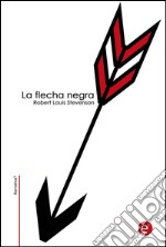 La flecha negra. E-book. Formato PDF ebook