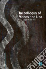 The colloquy of Monos and Una. E-book. Formato PDF ebook