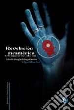 Revelación mesmérica/Mesmeric revelation. E-book. Formato PDF ebook