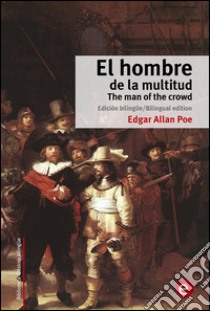 El hombre de la multitud/The man of the crowd. E-book. Formato PDF ebook di Edgar Allan Poe