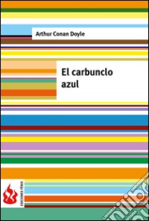 El carbunclo azul (low cost). Edición limitada. E-book. Formato PDF ebook di Arthur Conan Doyle