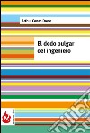 El dedo pulgar del ingeniero (low cost). Edición limitada. E-book. Formato PDF ebook