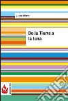 De la Tierra a la luna (low cost). Edición limitada. E-book. Formato PDF ebook