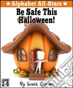 Alphabet all-stars: be safe this Halloween!. E-book. Formato EPUB ebook