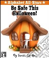 Alphabet all-stars: be safe this Halloween!. E-book. Formato EPUB ebook