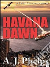 Havana dawn (A cade Forrester novel). E-book. Formato EPUB ebook