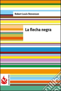 La flecha negra (low cost). Edición limitada. E-book. Formato PDF ebook di Robert Louis Stevenson