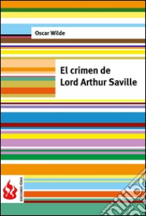 El crimen de Lord Arthur Saville (low cost). Edición limitada. E-book. Formato PDF ebook di Oscar Wilde