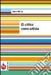 El crítico como artista (low cost). Edición limitada. E-book. Formato PDF ebook