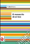 El manuscrito de un loco (low cost). Edición limitada. E-book. Formato PDF ebook