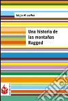 Una historia de las montañas Ragged (low cost). Edición limitada. E-book. Formato PDF ebook di Edgar Allan Poe