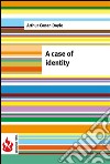 A case of identity (low cost). Limited edition. E-book. Formato PDF ebook