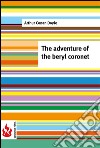 The adventure of the Beryl Coronet (low cost). Limited edition. E-book. Formato PDF ebook