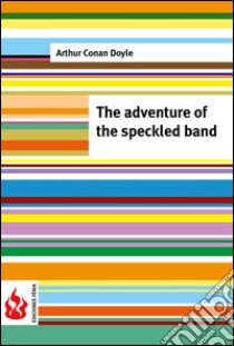 The adventure of the speckled band (low cost). Limited edition. E-book. Formato PDF ebook di Arthur Conan Doyle