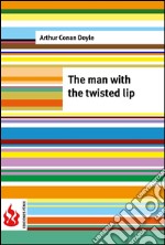 The man with the twisted lip (low cost). Limited edition. E-book. Formato PDF ebook