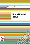 The red-headed league (low cost). Limited edition. E-book. Formato PDF ebook