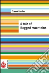 A tale of the Ragged mountains (low cost). Limited edition. E-book. Formato PDF ebook di Edgar Allan Poe