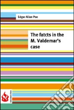 The facts in the M. Valdemar's case (low cost). Limited edition. E-book. Formato PDF ebook