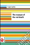 The masque of the red death (low cost). Limited edition. E-book. Formato PDF ebook di Edgar Allan Poe