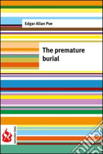 The premature burila (low cost). Limited edition. E-book. Formato PDF ebook di Edgar Allan Poe