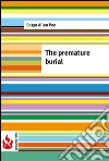 The premature burila (low cost). Limited edition. E-book. Formato PDF ebook di Edgar Allan Poe