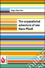 The unparalleled adventure of one Hans Pfaall (low cost). Limited edition. E-book. Formato PDF ebook