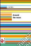 Around the moon (low cost). Limited edition. E-book. Formato PDF ebook