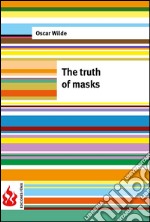 The truth of masks (low cost). Limited edition. E-book. Formato PDF ebook