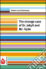 The strange case of Dr. Jekyll and Mr. Hyde (low cost). Limited edition. E-book. Formato PDF ebook