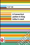 A Connecticut yankee in King Arthur's court (low cost). Limited edition. E-book. Formato PDF ebook