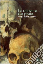 La calavera que gritaba. E-book. Formato PDF ebook