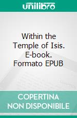 Within the Temple of Isis. E-book. Formato Mobipocket