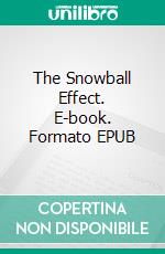 The Snowball Effect. E-book. Formato EPUB ebook di Katherine MacLean