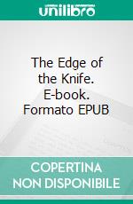 The Edge of the Knife. E-book. Formato EPUB