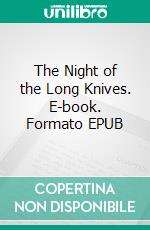 The Night of the Long Knives. E-book. Formato EPUB ebook di Fritz Leiber	