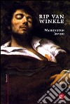 Rip Van Winkle. E-book. Formato PDF ebook