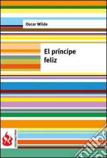 El príncipe feliz (low cost). Edición limitada. E-book. Formato PDF ebook di Oscar Wilde