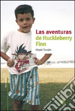 Las aventuras de Huckleberry Finn. E-book. Formato PDF ebook