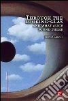 Through the looking-glass and what Alice found there. E-book. Formato PDF ebook