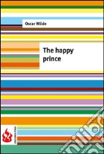 The happy prince (low cost). Limited edition. E-book. Formato PDF ebook