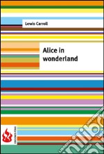 Alice in wonderland (low cost). Limited edition. E-book. Formato PDF ebook