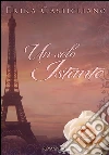 Un solo istante. E-book. Formato Mobipocket ebook di Erika Castigliano