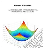 Matematica: equazioni e disequazioni. E-book. Formato Mobipocket ebook