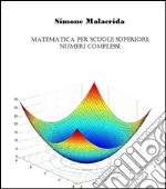 Matematica: numeri complessi. E-book. Formato Mobipocket